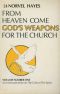 [The Gifts Of The Spirit 01] • From Heaven Come God's Weapons for the Church